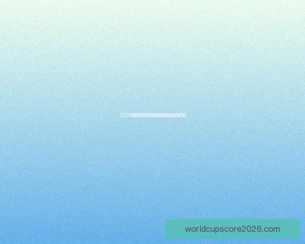 2026世界杯球星风采全解析精彩瞬间与未来潜力展望